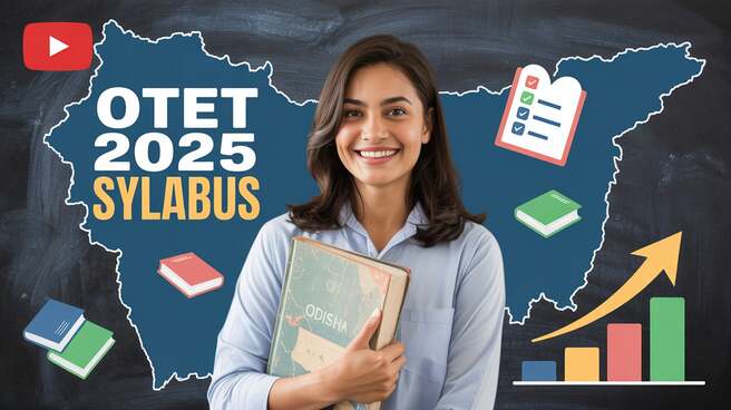 Odisha Teacher Eligibility Test (OTET) Syllabus 2025 | Eligibility, Syllabus, Book, Cutoff Details